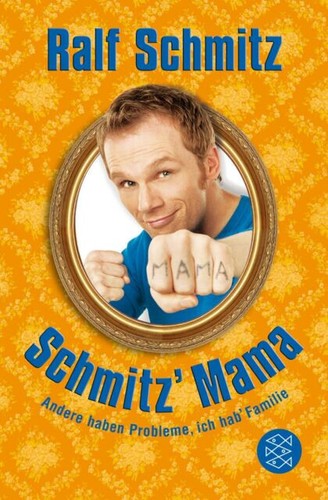 Schmitz mama von ralf - schmitz',