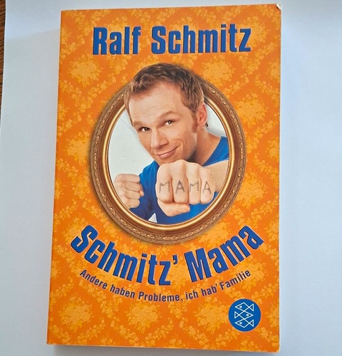 Ralf schmitz mama - schmitz, schmitz'